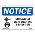 thumbnail image 1 of SignMission OS-NS-A-1824-L-18757 18 x 24 in. OSHA Notice Sign - Ultraviolet Light Wear Eye Protection, 1 of 6