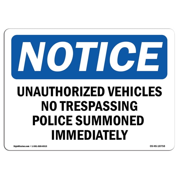 SignMission OS-NS-A-1824-L-18758 18 x 24 in. OSHA Notice Sign - Unauthorized Vehicles No Trespassing Police