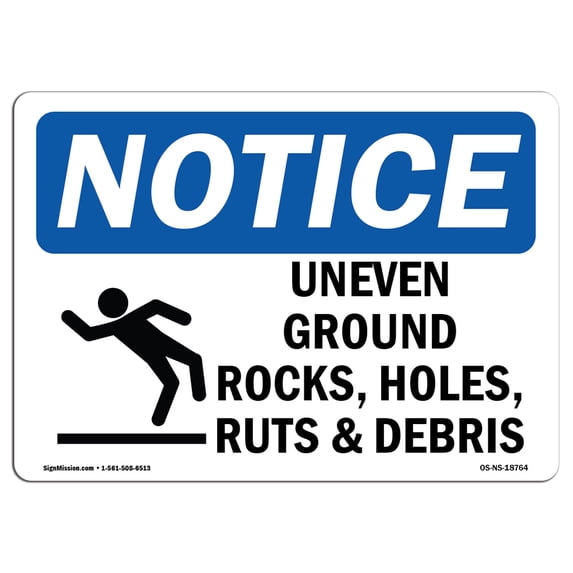 SignMission OS-NS-A-1824-L-18764 18 x 24 in. OSHA Notice Sign - Uneven Ground Rocks, Holes