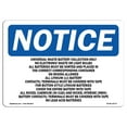 thumbnail image 1 of OSHA Notice Sign - Universal Waste Battery Collection Only |  Aluminum Sign | Protect Your Business, Work Site, Warehouse & Shop Area |  Made in the USA, 1 of 6