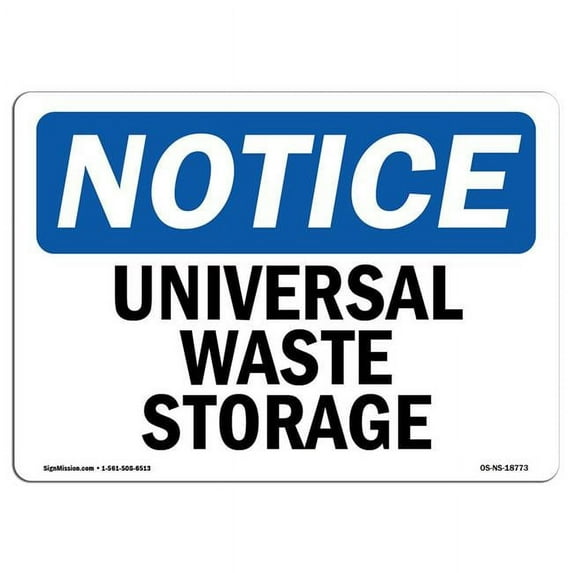 OSHA Notice Sign - Universal Waste Storage | Aluminum Sign | Protect Your Business, Construction Site, Warehouse & Shop Area | Made in the USA