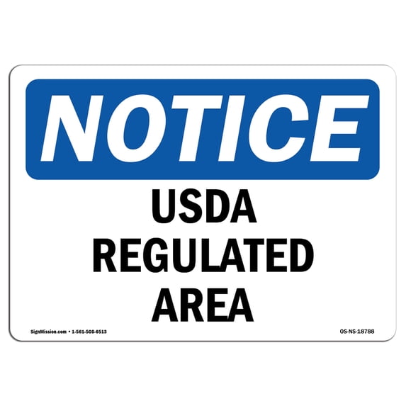 SignMission OS-NS-A-1824-L-18788 18 x 24 in. OSHA Notice Sign - USDA Regulated Area