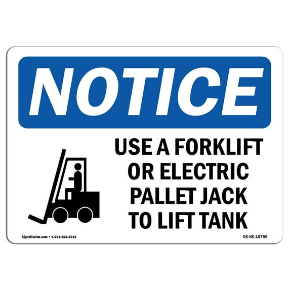 SignMission OS-NS-A-1824-L-18789 18 x 24 in. OSHA Notice Sign - Use A Forklift or Electric Pallet