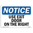 thumbnail image 1 of SignMission OS-NS-A-1824-L-18795 18 x 24 in. OSHA Notice Sign - Use Exit Door on the Right, 1 of 6