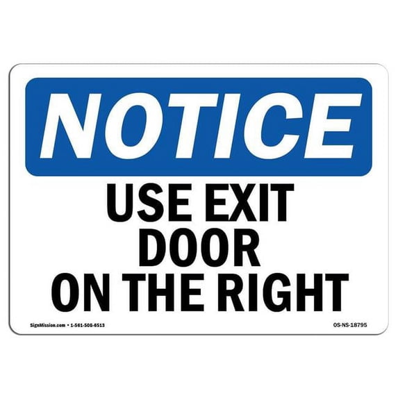 SignMission OS-NS-A-1824-L-18795 18 x 24 in. OSHA Notice Sign - Use Exit Door on the Right