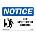 thumbnail image 1 of SignMission OS-NS-A-1824-L-18813 18 x 24 in. OSHA Notice Sign - Use Spotter for Backing, 1 of 6