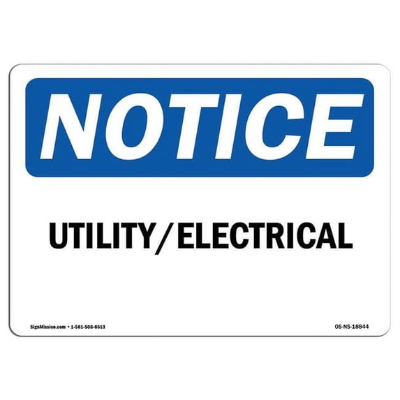SignMission OS-NS-A-1824-L-18844 18 x 24 in. OSHA Notice Sign - Utility Electrical