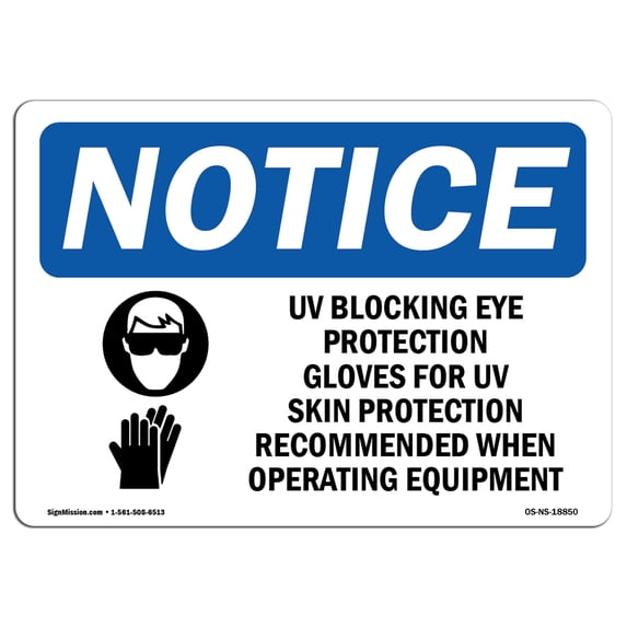SignMission OS-NS-A-1824-L-18850 18 x 24 in. OSHA Notice Sign - UV Blocking Eye Protection & Gloves