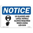 thumbnail image 1 of SignMission OS-NS-A-1824-L-18851 18 x 24 in. OSHA Notice Sign - UV Glasses & Latex Nitrile, 1 of 6