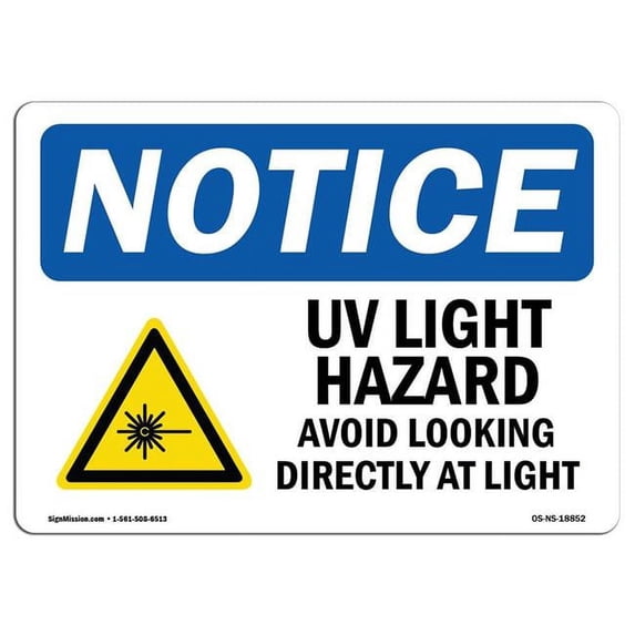 OSHA Notice Sign - UV Light Hazard Avoid Looking | Aluminum Sign | Protect Your Business, Construction Site, Warehouse & Shop Area | Made in the USA