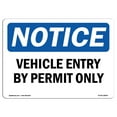 thumbnail image 1 of SignMission OS-NS-A-1824-L-18864 18 x 24 in. OSHA Notice Sign - Vehicle Entry by Permit Only, 1 of 6