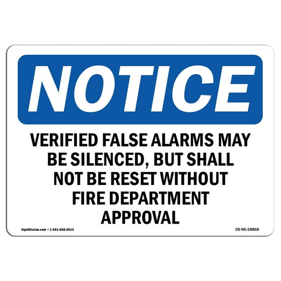 SignMission OS-NS-A-1824-L-18868 18 x 24 in. OSHA Notice Sign - Verified False Alarms May Be Silenced