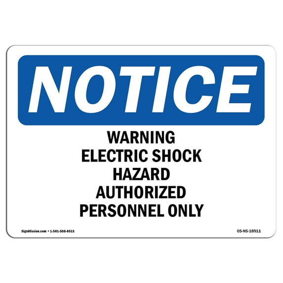 SignMission OS-NS-A-1824-L-18911 18 x 24 in. OSHA Notice Sign - Warning Electric Shock Hazard Authorized