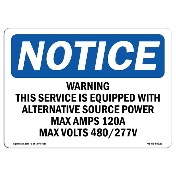 SignMission OS-NS-A-1824-L-18926 18 x 24 in. OSHA Notice Sign - Warning This Service is Equipped with Alternative