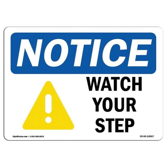 SignMission OS-NS-A-1824-L-18967 18 x 24 in. OSHA Notice Sign - Watch Your Step