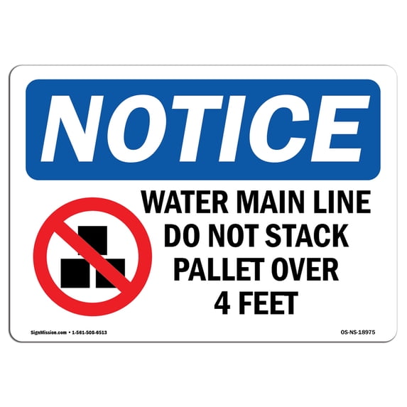 SignMission OS-NS-A-1824-L-18975 18 x 24 in. OSHA Notice Sign - Water Main Line Do Not Stack