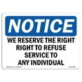 thumbnail image 1 of SignMission OS-NS-A-1824-L-18997 18 x 24 in. OSHA Notice Sign - We Reserve the Right to Refuse Service to Any Individual, 1 of 6
