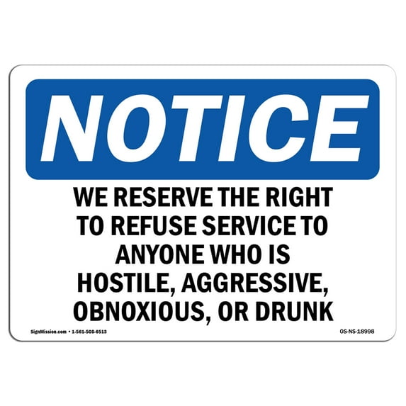 SignMission OS-NS-A-1824-L-18998 18 x 24 in. OSHA Notice Sign - We Reserve the Right to Refuse Service to Anyone