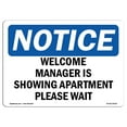 thumbnail image 1 of SignMission OS-NS-A-1824-L-19018 18 x 24 in. OSHA Notice Sign - Welcome Manager is Showing Apartment Please Wait, 1 of 6