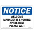 thumbnail image 1 of SignMission OS-NS-A-1824-L-19019 18 x 24 in. OSHA Notice Sign - Welcome Manager is Showing Apartment Please Wait, 1 of 6