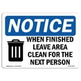 thumbnail image 1 of SignMission OS-NS-A-1824-L-19045 18 x 24 in. OSHA Notice Sign - When Finished Leave Area Clean, 1 of 6