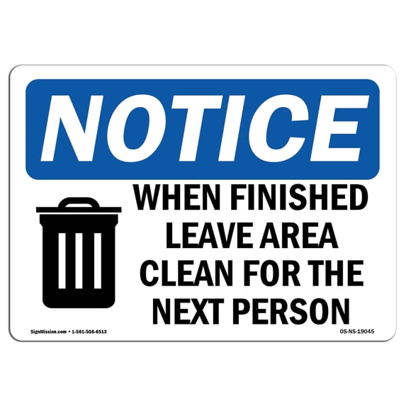 SignMission OS-NS-A-1824-L-19045 18 x 24 in. OSHA Notice Sign - When Finished Leave Area Clean