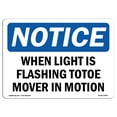 thumbnail image 1 of SignMission OS-NS-A-1824-L-19050 18 x 24 in. OSHA Notice Sign - When Light is Flashing Tote Mover in Motion, 1 of 6