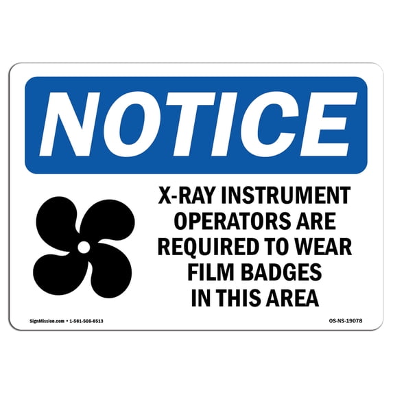SignMission OS-NS-A-1824-L-19078 18 x 24 in. OSHA Notice Sign - X-Ray Instrument Operators Are Required