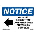 thumbnail image 1 of SignMission OS-NS-A-1824-L-19096 18 x 24 in. OSHA Notice Sign - You Must Lockout Tag Out Baler, 1 of 6