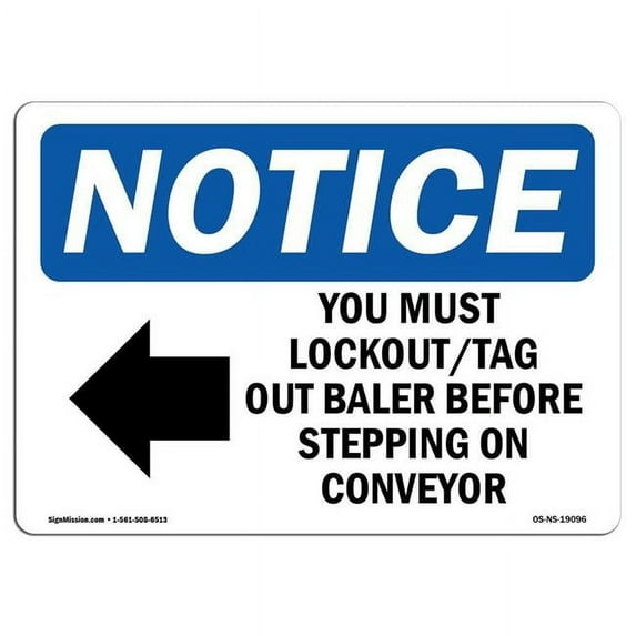 SignMission OS-NS-A-1824-L-19096 18 x 24 in. OSHA Notice Sign - You Must Lockout Tag Out Baler