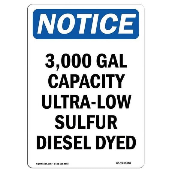 SignMission OS-NS-A-1824-V-10018 18 x 24 in. OSHA Notice Sign - 3000 gal Capacity Ultra-Low Sulfur