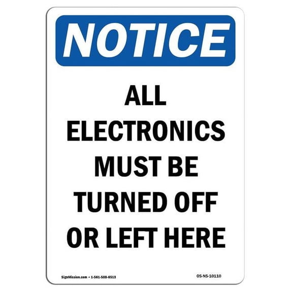 SignMission OS-NS-A-1824-V-10110 18 x 24 in. OSHA Notice Sign - All Electronics Must Be Turned