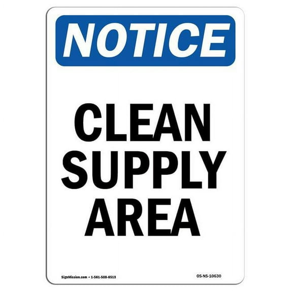 SignMission OS-NS-A-1824-V-10630 18 x 24 in. OSHA Notice Sign - Clean Supply Area