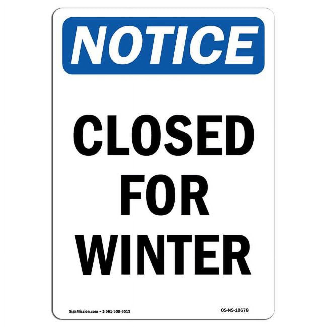 Winterization Window Sign SignMission OS-NS-A-1824-V-10678 18 x 24 in. OSHA Notice Sign - Closed ...
