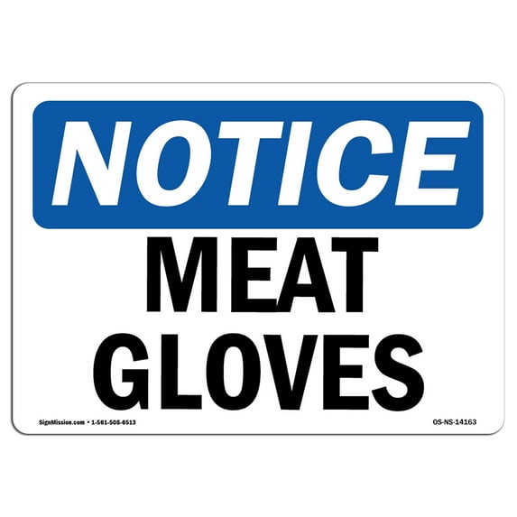 OSHA Notice Sign - Meat Gloves |  Aluminum Sign | Protect Your Business, Construction Site, Warehouse & Shop Area |  Made in the USA