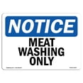 thumbnail image 1 of OSHA Notice Sign - Meat Washing Only |  Aluminum Sign | Protect Your Business, Construction Site, Warehouse & Shop Area |  Made in the USA, 1 of 6