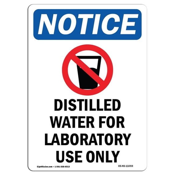 SignMission OS-NS-A-1824-V-11059 18 x 24 in. OSHA Notice Sign - Distilled Water for Laboratory Use Only