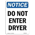 thumbnail image 1 of SignMission OS-NS-A-1824-V-11181 18 x 24 in. OSHA Notice Sign - Do Not Enter Dryer, 1 of 6