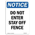 thumbnail image 1 of SignMission OS-NS-A-1824-V-11222 18 x 24 in. OSHA Notice Sign - Do Not Enter Stay Off Fence, 1 of 6