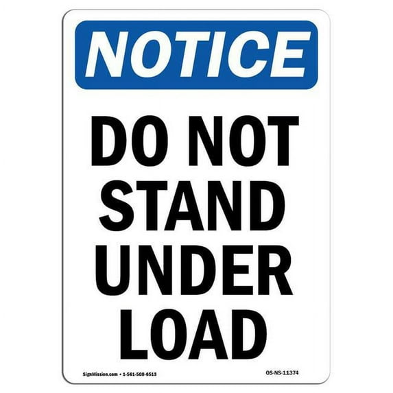 SignMission OS-NS-A-1824-V-11374 18 x 24 in. OSHA Notice Sign - Do Not Stand Under Load