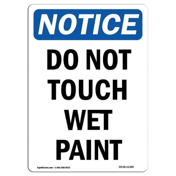 SignMission OS-NS-A-1824-V-11389 18 x 24 in. OSHA Notice Sign - Do Not Touch Wet Paint