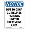 thumbnail image 1 of SignMission OS-NS-A-1824-V-11590 18 x 24 in. OSHA Notice Sign - Due to Guidelines Patients, 1 of 6