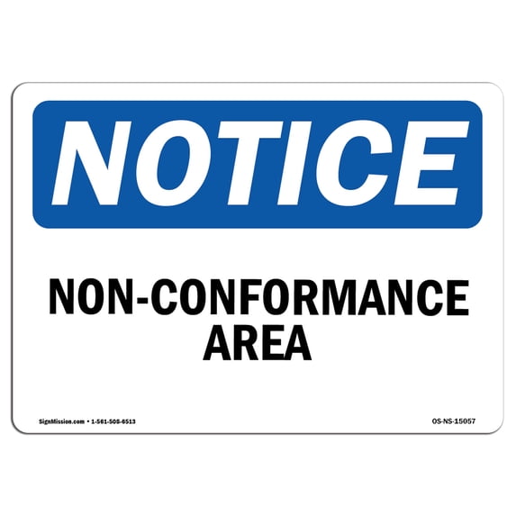 OSHA Notice Sign - Non-Conformance Area | Aluminum Sign | Protect Your Business, Construction Site, Warehouse & Shop Area | Made in the USA