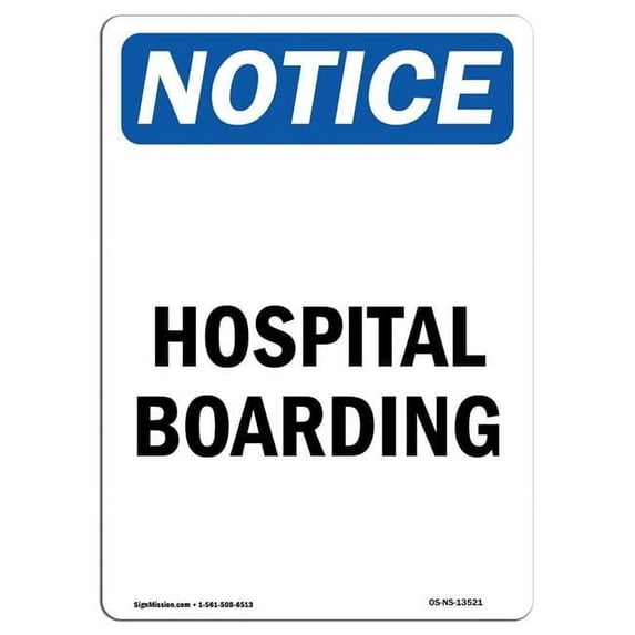 SignMission OS-NS-A-1824-V-13521 18 x 24 in. OSHA Notice Sign - Hospital Boarding