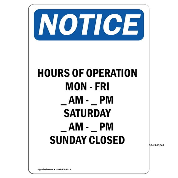 SignMission OS-NS-A-1824-V-13542 18 x 24 in. OSHA Notice Sign - Hours of Operation Mon-Fri AM to PM