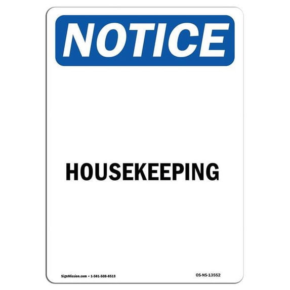 SignMission OS-NS-A-1824-V-13552 18 x 24 in. OSHA Notice Sign - Housekeeping