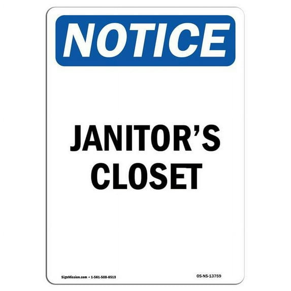 SignMission OS-NS-A-1824-V-13759 18 x 24 in. OSHA Notice Sign - Janitors Closet