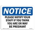 thumbnail image 1 of OSHA Notice Sign - Please Notify Our Staff If You Think You |  Aluminum Sign | Protect Your Business, Work Site, Warehouse & Shop Area |  Made in the USA, 1 of 6