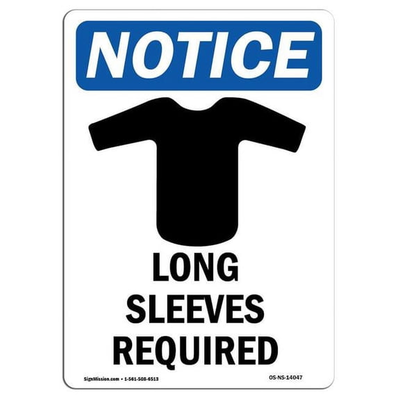 SignMission OS-NS-A-1824-V-14047 18 x 24 in. OSHA Notice Sign - Long Sleeves Required