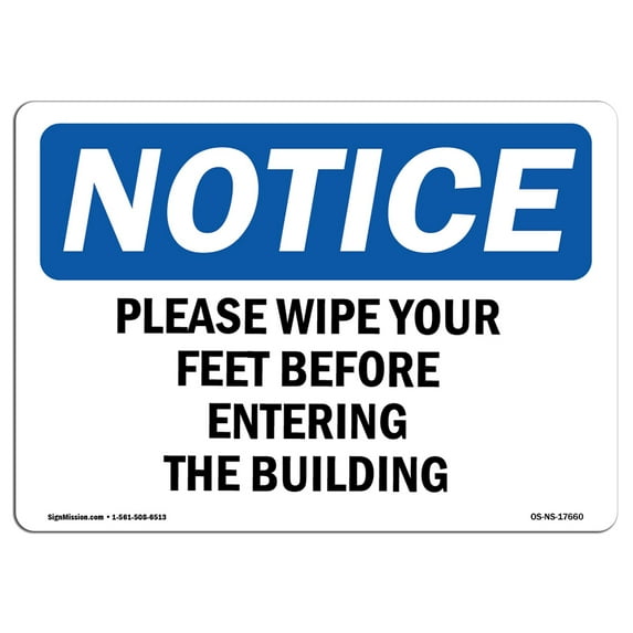 OSHA Notice Sign - Please Wipe Your Feet Before Entering The Building | Aluminum Sign | Protect Your Business, Work Site, Warehouse & Shop | Made in the USA